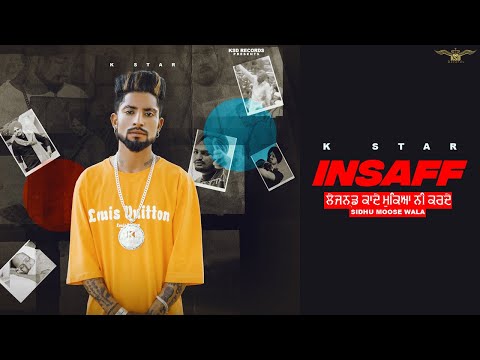 Insaff- Tribute to Sidhu Moosewala - K Star- KSD Records USA - New Punjabi Song- Full Music Video