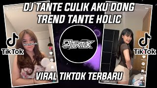 Download lagu DJ TANTE HOLIC TANTE CULIK AKU DONG VIRAL TIKTOK TERBARU 2025 mp3