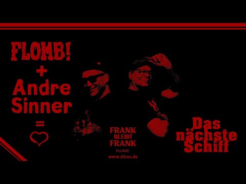 FLOMB! + Andre Sinner - Das nächste Schiff (Clip)