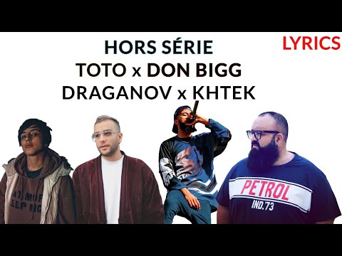 ElGrandeToto - HORS SÉRIE (Lyrics / Paroles) Ft. Don Bigg x Draganov x Khtek