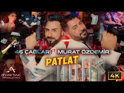 46 Çağlar Ft  Murat Özdemir - Patlat (Official Music Video)