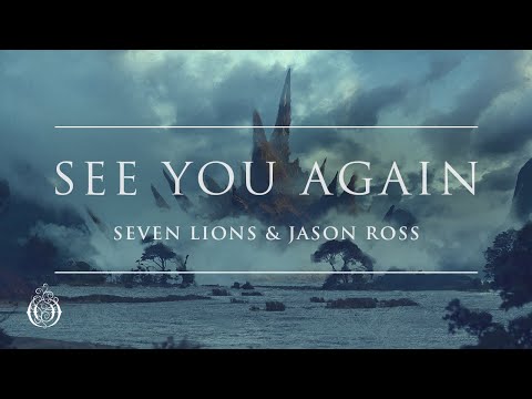 Seven Lions, Jason Ross & Fiora - See You Again [Official Audio]