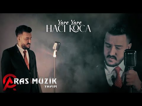 Hacı Koca - Yare Yare 2019