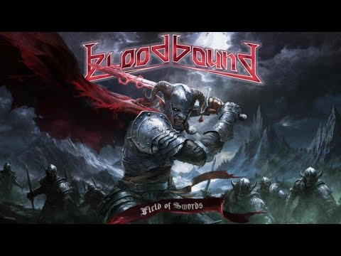 Bloodbound - Field of Swords (FULL ALBUM)