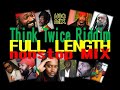 Think Twice Riddim Full Length Nonstop MIX