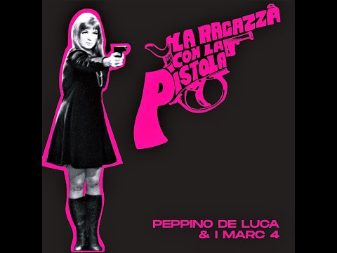 Peppino De Luca e I Marc 4 - La Ragazza Con La Pistola - vinyl 45 rpm 7" - Four Flies Records 45-38