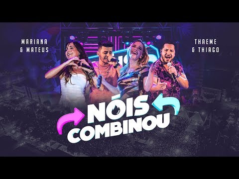 Mariana & Mateus - Thaeme & Thiago – Nóis Combinou (Ao Vivo)