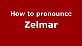 How to pronounce Zelmar