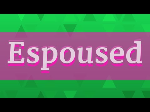 ESPOUSED pronunciation • How to pronounce ESPOUSED