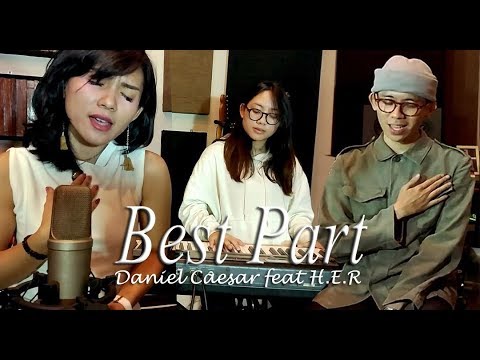 Daniel Caesar & H.E.R. - Best Part (Cover by Clara - Tammy - Mahawaditra)