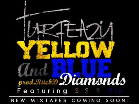 Turfeazy - Yellow & Blue Diamonds [Prod.RiickD] Feat. SS & Sly