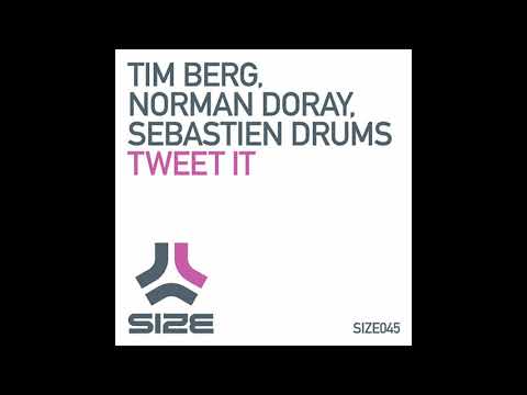 Tim Berg, Norman Doray, Sebastien Drums - Tweet It (DBN Remix)