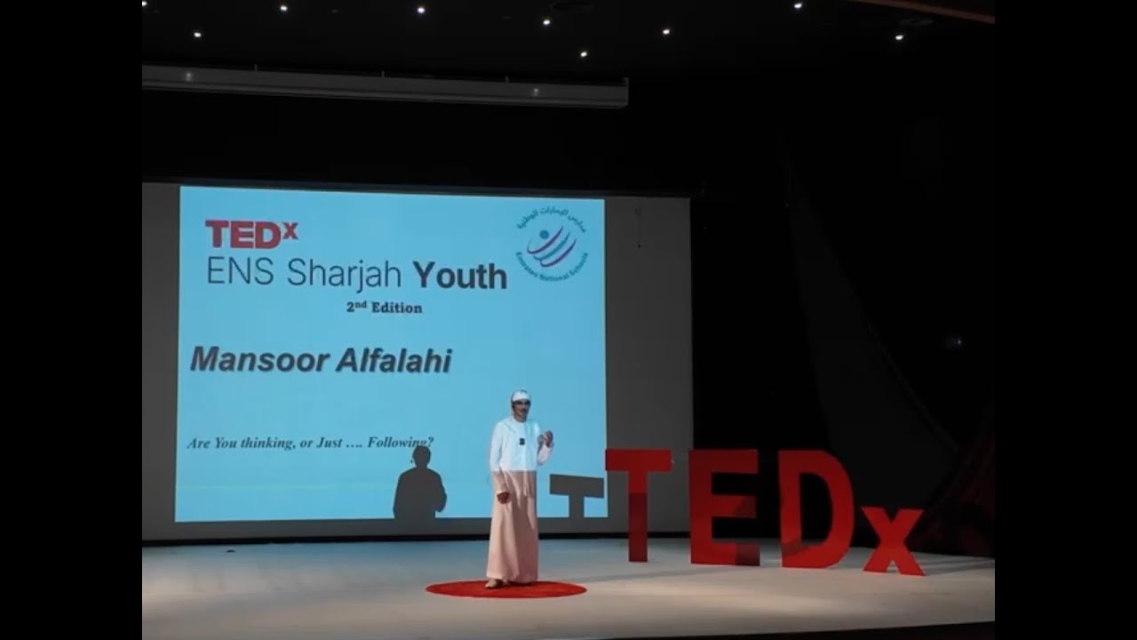 Are You Thinking or Just .... Following?  | Mansoor Alfalahi | TEDxENS Sharjah Youth