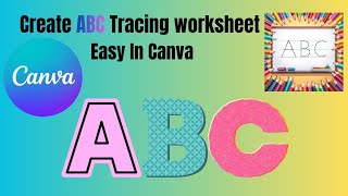 How to Make Tracing Alphabet ABC Worksheet in Canva | A,B,C Worksheet Tutorial | Printable PDF