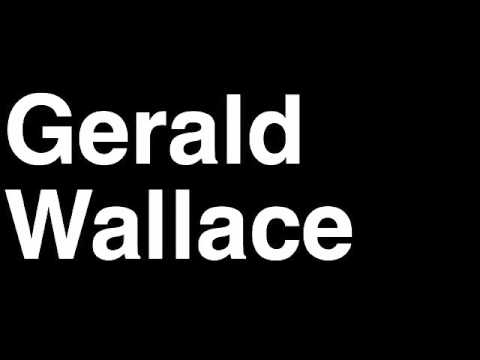 How to Pronounce Gerald Wallace Portland Trailblazers NBA Basketball Slam Dunk Free Throw Shot