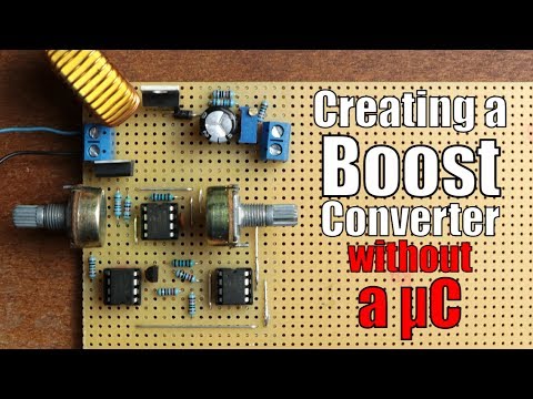Creating a Boost Converter WITHOUT a Microcontroller Video