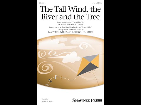 The Tall Wind, the River and the Tree (2-Part Choir) - Arr. by Mary Donnelly and George L.O. Strid