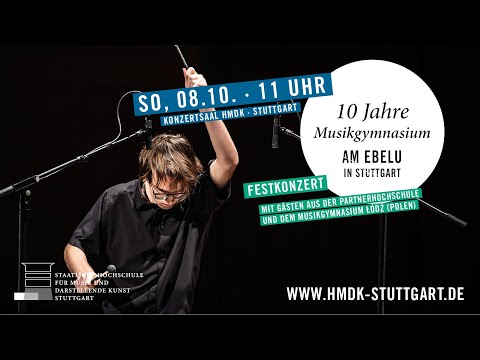 Festkonzert - 10 Jahre Musikgymnasium am Ebelu in Stuttgart (08.10.2023 - 11:00 Uhr)