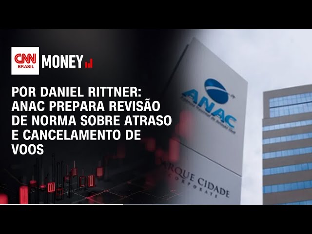 Anac prepara revisão de norma sobre atraso e cancelamento de voos | FECHAMENTO DE MERCADO
