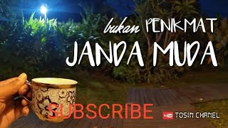 Download lagu Status wa baper - BUKAN PENIKMAT JANDA MUDA mp3