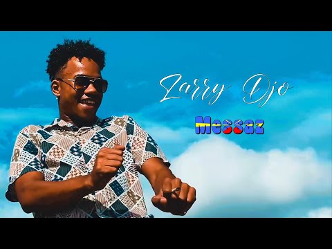 Larry Djo - Messaz (Clip Officiel)