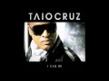 Taio Cruz I Can Be 2010 Remix