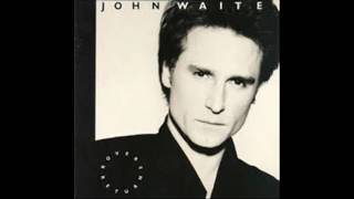John Waite - If Anybody Had A Heart
