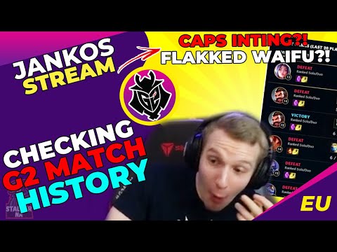 G2 Jankos Checking G2 Caps - Flakked - Targamas - BrokenBlade Match History