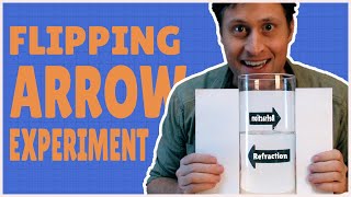 Flipping Arrow Experiment - Refraction for kids