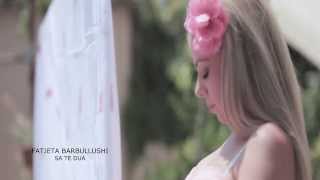 Fatjeta Barbullushi - Sa Te Dua