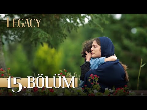 Emanet 15. Bölüm | Legacy Episode 15