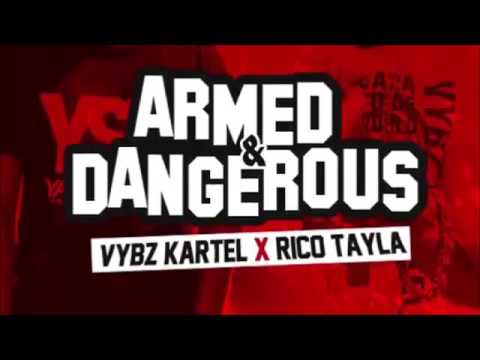 Vybz Kartel & Rico Tayla - Armed & Dangerous - January 2016