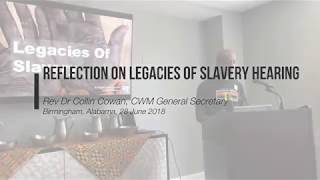 Legacies of Slavery Hearing (US) – Reflections by CWM Gen-Sec Collin Cowan