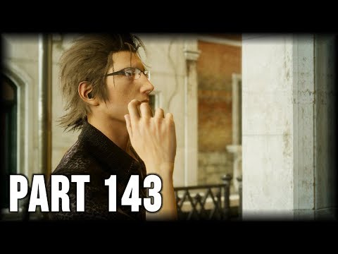 Final Fantasy XV - 100% Walkthrough Part 143 [PS4] – Episode Ignis: Trophy - Altissian Ambassador