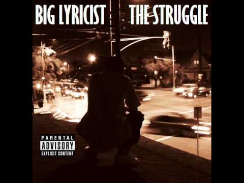 Big Lyricist - All I Know (The Struggle)
