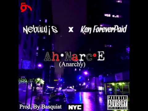 Ah•Narc•E (Nebuul¡s x Ken ForeverPaid) [Prod. By Basquiat]