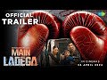 Main Ladega (2024) Official Trailer | Akash Pratap Singh | Gaurav Rana | Kathakaar Films