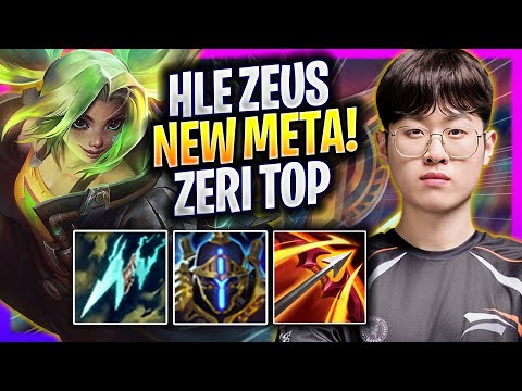 HLE ZEUS CRAZY NEW META ZERI TOP! - HLE Zeus Plays Zeri TOP vs Riven!