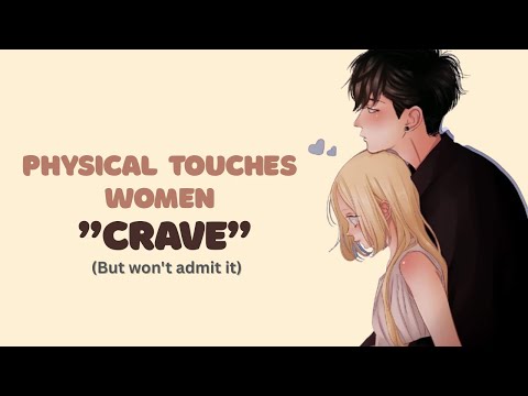 Physical Touches Women Crave