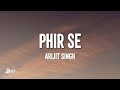 Phir Se LYRICS Arijit Singh Dhurandhar The Revenge