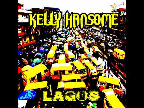 Kelly Hansome - Lagos (Official Audio)