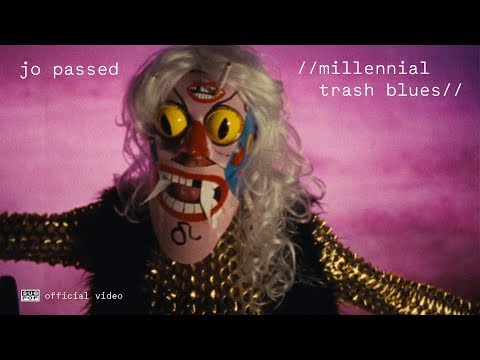 Jo Passed - Millennial Trash Blues [OFFICIAL VIDEO]