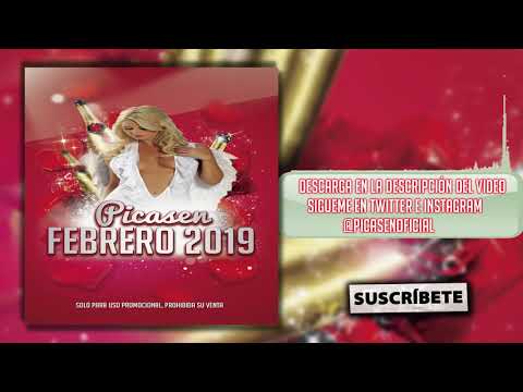 07. Session Dj Picasen - Febrero 2019 (Reggaeton Trap Latino Mambo Moombahton)