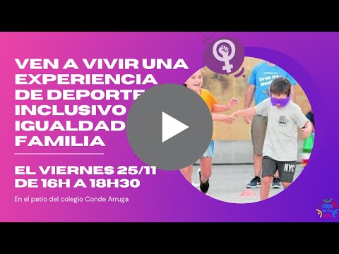 Evento deporte inclusivo e igualdad | viernes 25/11 de 16h a 18h30