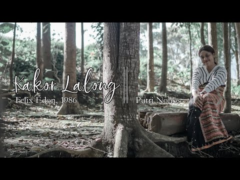 Kakor Lalong - Putry Nohos (Official Video)