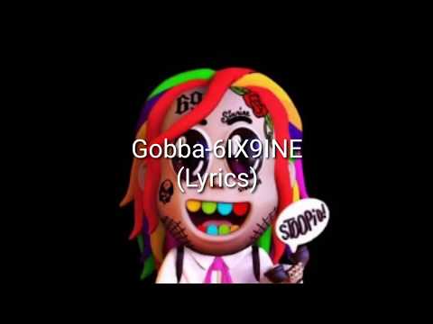 6IX9INE-GOBBA (Lyrics)