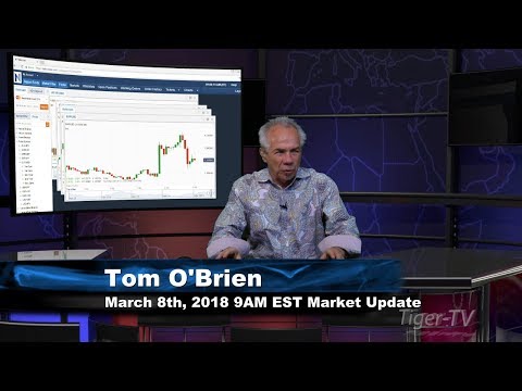 March 8th 9AM EST Market Update with Tom O'Brien on TFNN