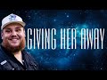 Luke Combs - Giving Her Away (Lyrics)