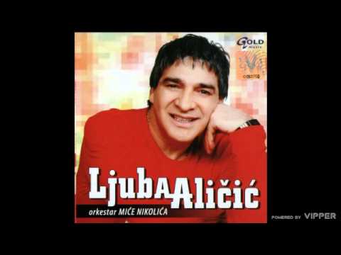Ljuba Alicic - Miraz - (Audio 2006)