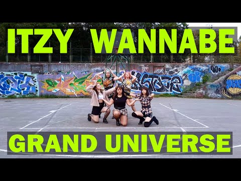 ITZY – WANNABE Dance Cover by Grand Universe